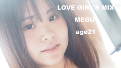 LOVE GIRL&#39;S MIX AV Megu-chan 21-year-old female college student